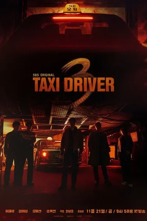 SERIES: Taxi Driver Season 3 (Episode 3 Added) (Korean Drama)