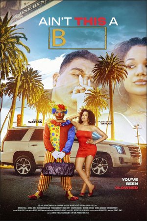 Ain’t This a B (2025) Movie Download