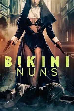 Movie: Bikini Nuns (2025)