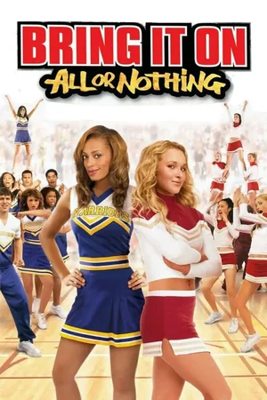 MOVIE: Bring It On All Or Nothing (2006)