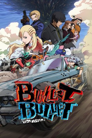 Bullet Bullet Season 1 (Episode 1-8 Added) Anime Series Download