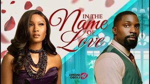 In The Name of Love (2025) – Nollywood Movie Download