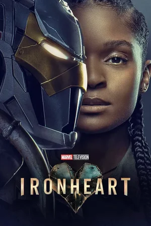 Ironheart Season 1 (Episode 6 Added) Series Download