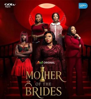 Mother of the Brides (Episode 10 Added) Nollywood Series Download