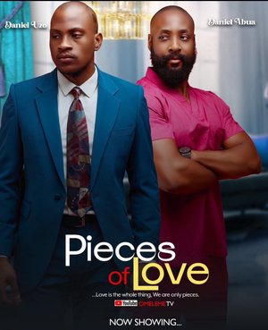 Pieces of love (2024) – Nollywood Movie Download
