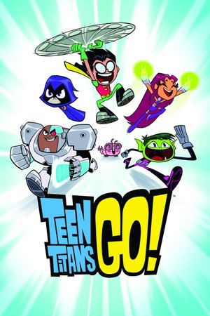 Teen Titans Go! Season 1 – 7 (Complete) Series Download