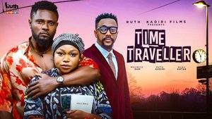 Time Traveller (2025) – Nollywood Movie Download