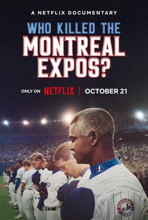 MOVIE: Who Killed the Montreal Expos? (2025)