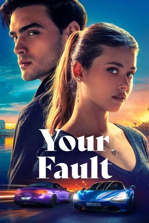 Your Fault (2024) Movie Download